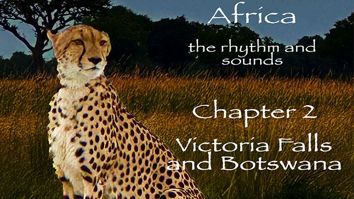 The Next Leg Of Our African Adventure … Botswana